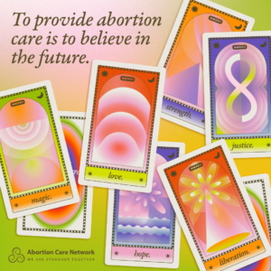 to provide abortion care is to believe in the future